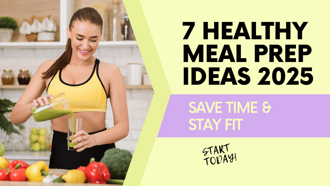 Healthy meal prep ideas for 2025 with time-saving recipes