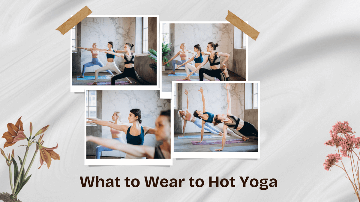 What to Wear to Hot Yoga